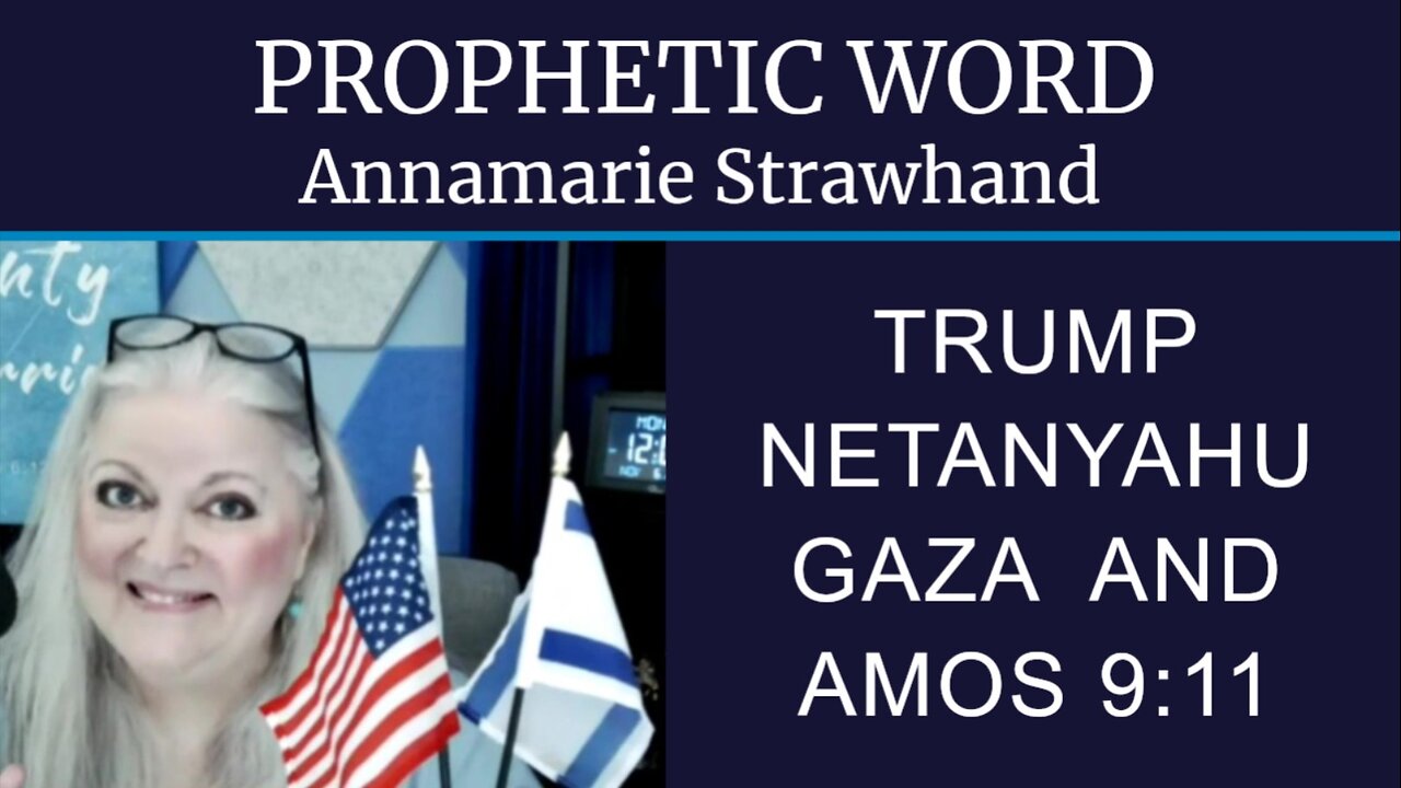 Prophetic Word: Trump Netanyahu, Gaza and Amos 9:11