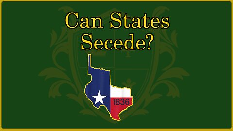 🟢 State Secession Movements; the Dissolution of the Union; the Future of the States 🟢