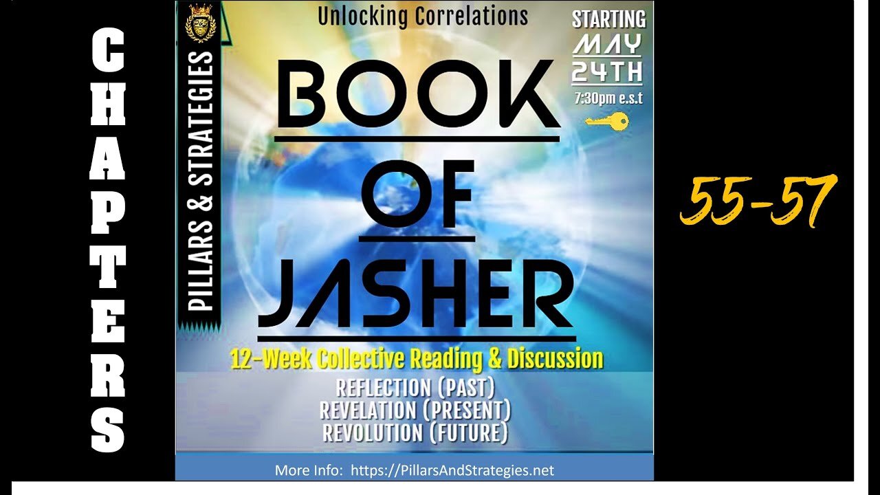 Unlocking KJV Correlations Series: Book of Jasher (Deep Dive) Ethics & Seasonings: (Chapters 55-57)