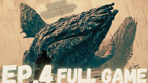 DEATH STRANDING (Director's Cut) Gameplay Walkthrough EP.4- BT Whale FULL GAME