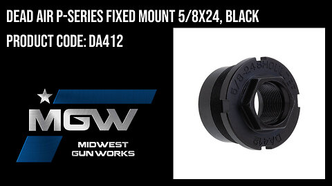 Dead Air P-Series Fixed Mount 5/8x24, Black - DA412