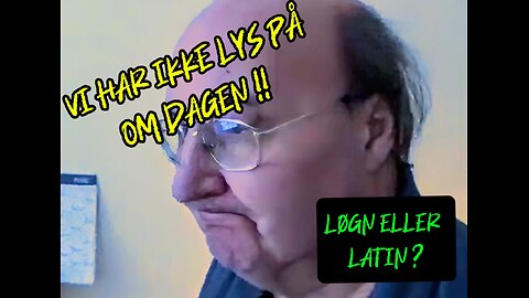 Vi Har Ikke Lys På Om Dagen !