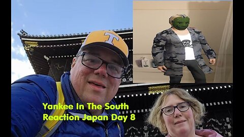 Yankee In The South Reaction - Japan Day 8 - Dawn Gets Attached - No Japanty's - Kyoto - 2025