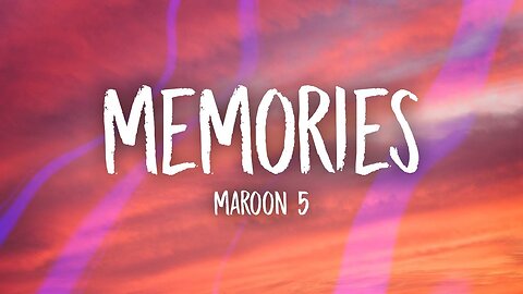 Maroon_5_-_Memories__Lyrics_(0)