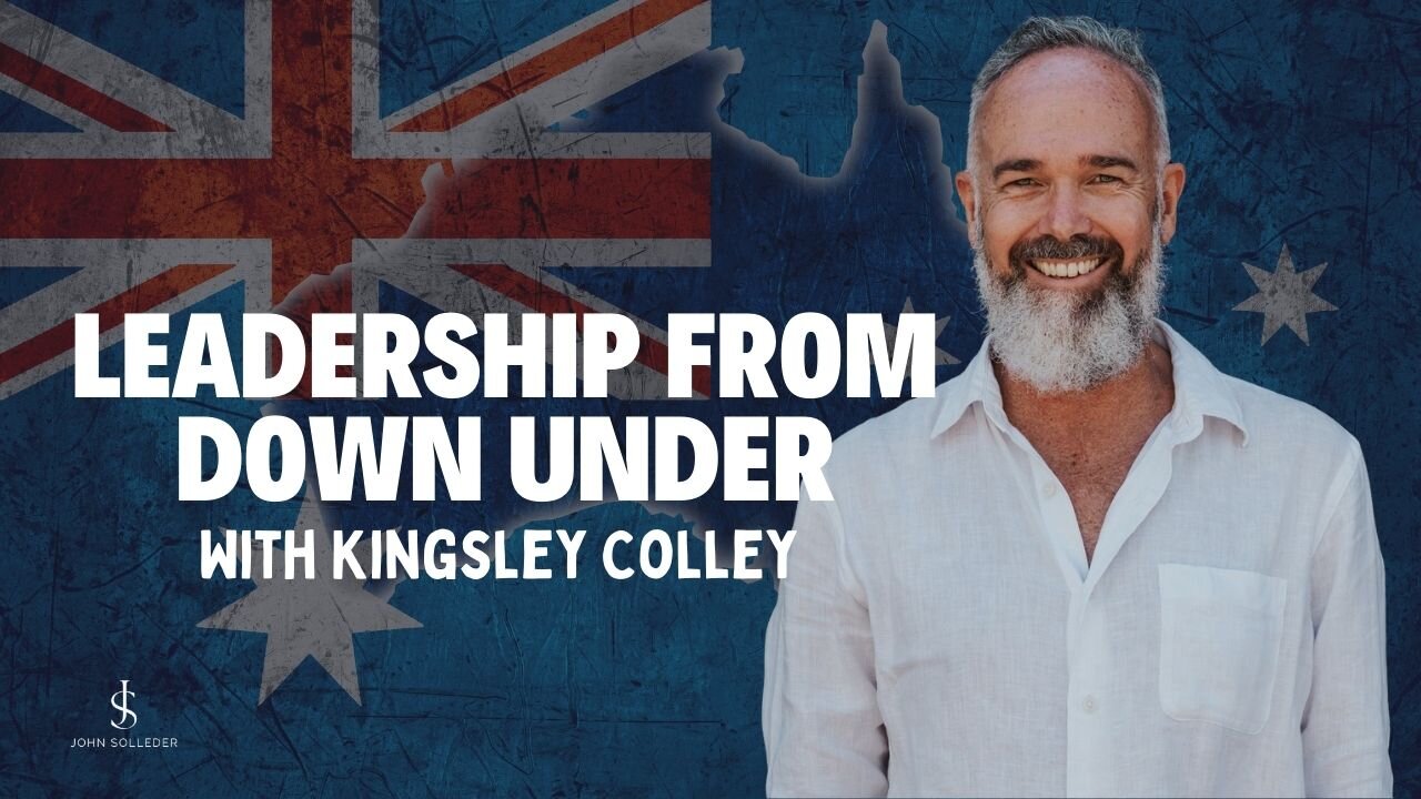 Leadership From Down Under with Kingsley Colley