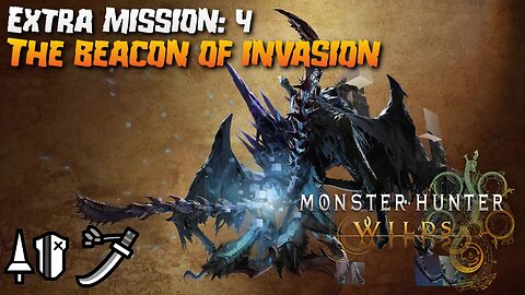 Monster Hunter Wilds (PC): Extra Mission 4: The Beacon of Invasion