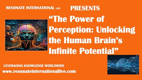 “The Power of Perception: Unlocking the Human Brain’s Infinite Potential”