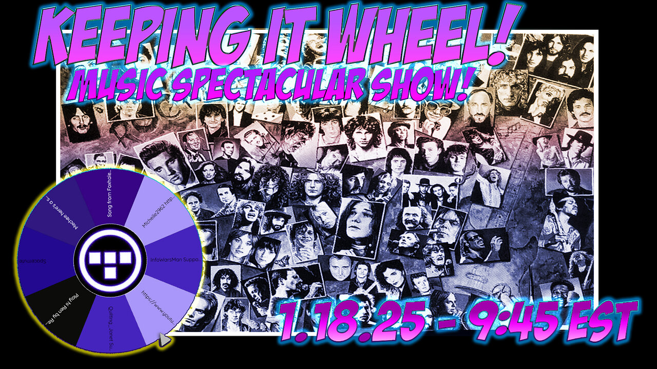 🚨Keeping it Wheel! - Music Spectacular Show! | 1.18.25 - 9:45 EST🚨