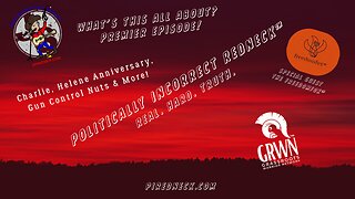 PREMIER EPISODE! Jerry Schickling joins the GRWN!!! The Politically Incorrect Redneck