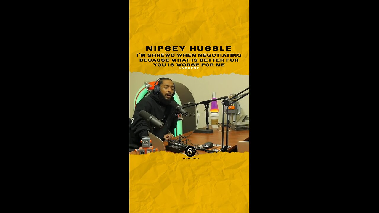 @nipseyhussle I’m shrewd when negotiating because what is better for you is worse for me