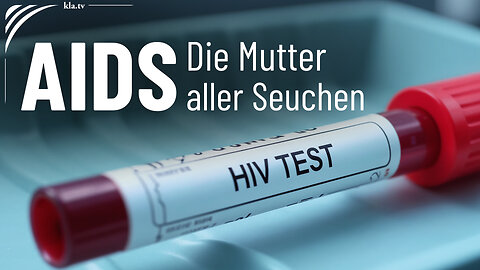 AIDS: Die Mutter aller Seuchen?