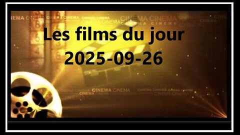 Les films du jour = 2025-09-26