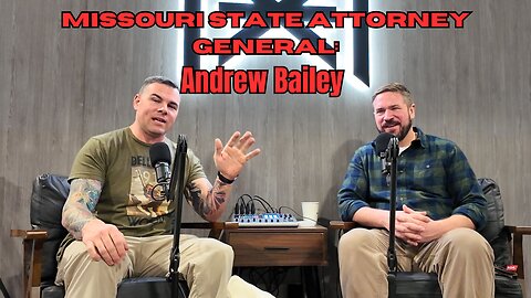 Kagan Dunlap Show #13 - Andrew Bailey - The Missouri Attorney General