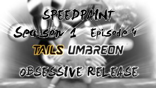 (Speedpaint) Season 1 Episode 4 | Obsessive Release
