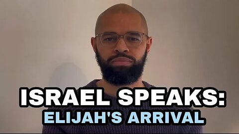 Israel Speaks: Elijah's Arrival