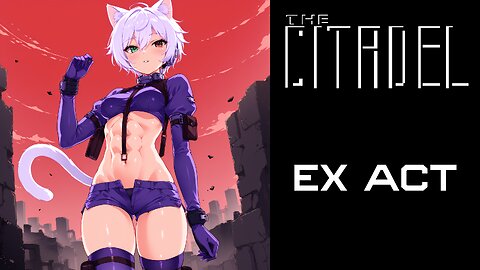 The Citadel - Ex Act