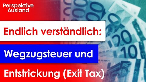 Was ist der Unterschied zwischen Wegzugsteuer und Entstrickungsteuer?
