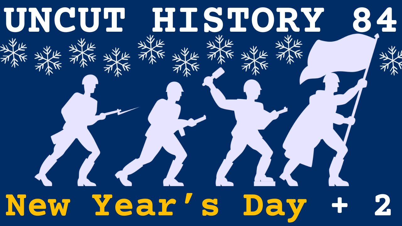 New Year's Day + 2 | Uncut History #84