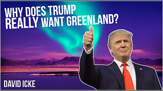 Why Does Trump REALLY Want Greenland? - David Icke