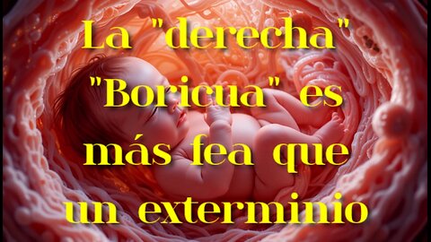 La "derecha" "Boricua" es más fea que un exterminio