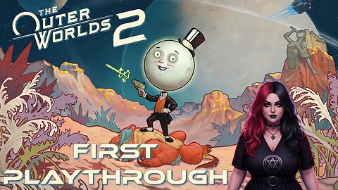 Goth Gamer vs. Space Bureaucracy: Outer Worlds 2 Begins NOW! - Road to 100 followers!