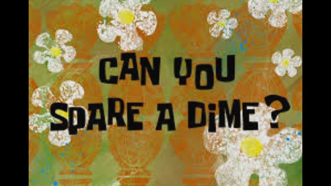 Can You Spare A Dime