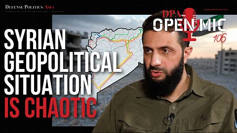 "The situation is chaotic… no one knows what will happen" - Collapse of Syria | DPA Open Mic 106