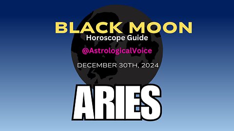 Aries Black Moon Horoscope Guide Dec 30th 2024