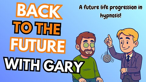 Future Life Hypnotic PROGRESSION You won't believe what he saw!