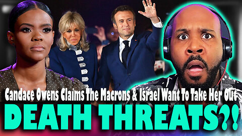 THEY WANT TO END HER?! Candace Owens Claims French President & First Lady Put A H*t Out On Her?!