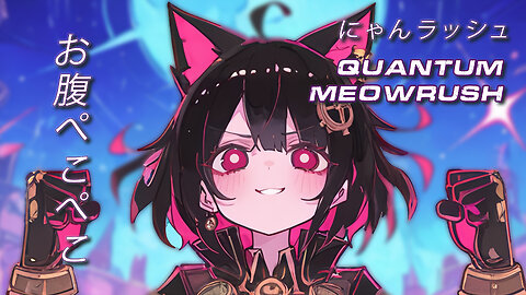 Nightcore Original - Quantum Meow Rush MV