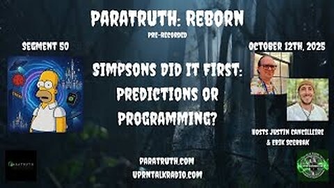 ParaTruth_ Reborn - Simpsons Did It First_ Predictions or Programming_