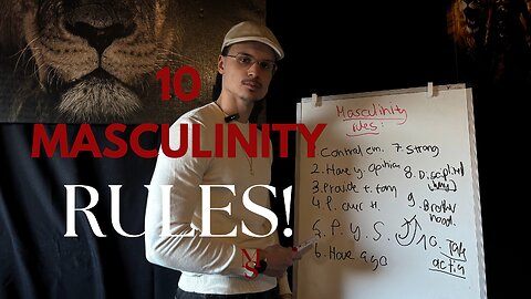 10 MASCULINITY RULES for every man!