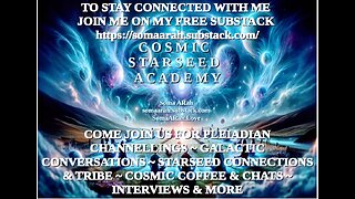 COSMIC STARSEED ACADEMY WEEKLY GATHERINGS & PLEIADIAN CHANNELING 27TH SEPT 2025