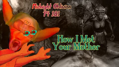 Midnight Oblivion Pt 181: How I Met Your Mother