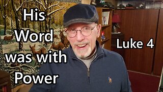 His Word was with Power: Luke 4