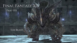 Final Fantasy XIV Part 195 - The Beast