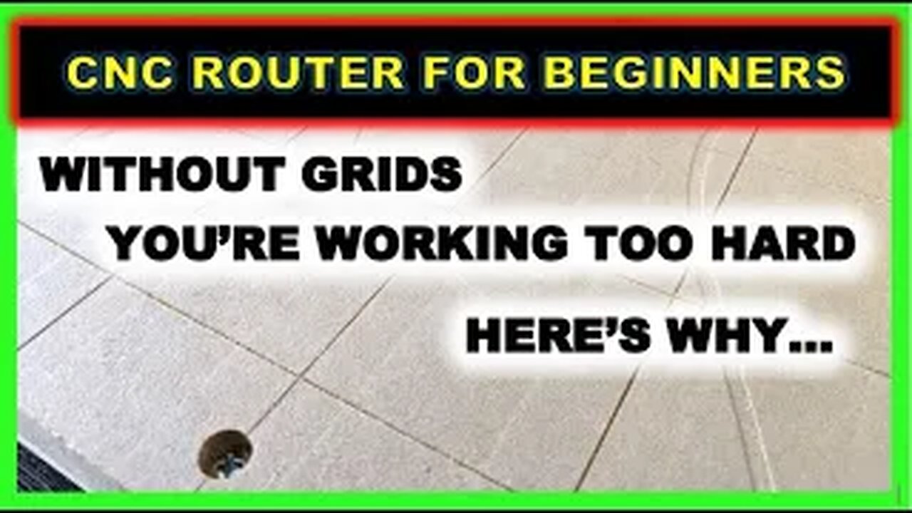 Why You "WANT" To Cut Grids On Your CNC Router & How To Engrave Them On The Spoilboard or Wasteboard