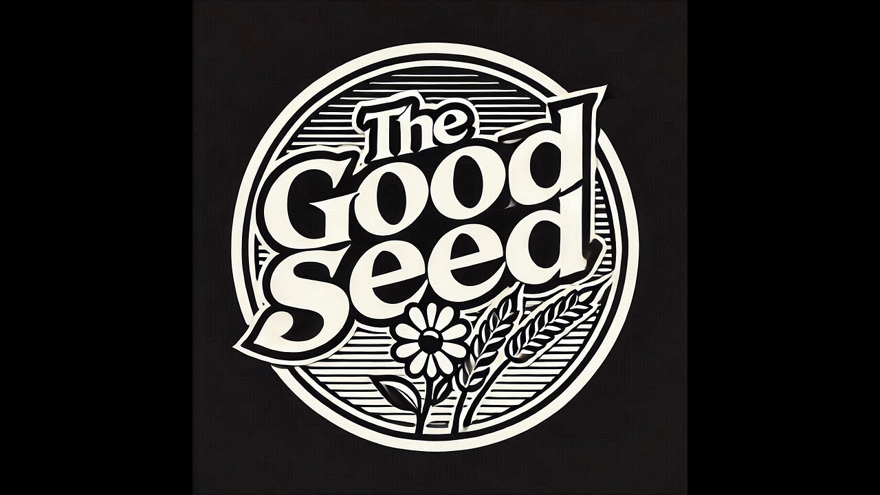 The Good Seed