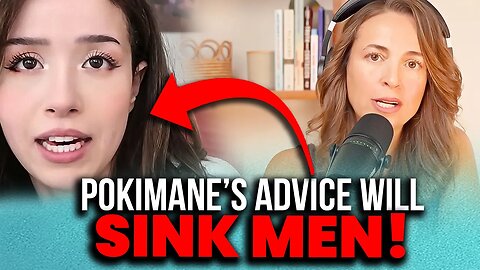 @pokimane Gets WRECKED For AWFUL Advice to Men! - Guys, She Will SINK YOUR SHIP, Don't Listen!