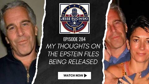 My Thoughts on the Epstein Files Being Released (Episode 284)