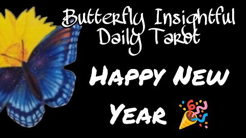 Butterfly Insightful Daily Tarot wishes you a Happy New Year, Gott Nytt År, for 2025