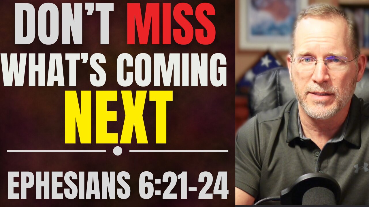 God's 4 Words for the Next Chapter of Your Life | Ephesians 6:21-24