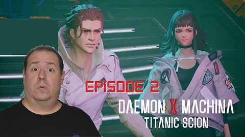 Playing Daemon X Machina for the first time | Titanic Scion | Switch 2 | game play | episode 2