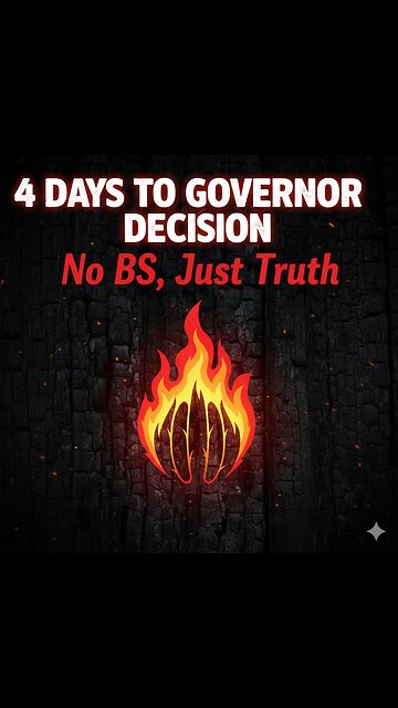 4 DAYS TO GOVERNOR DECISION: No BS, Just Truth 🔥