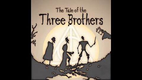 The Tale of Three Brothers