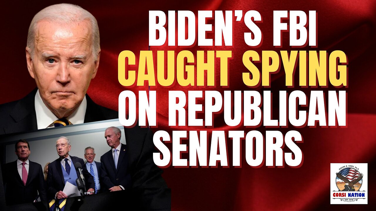 Biden’s FBI Caught Spying on Republican Senators