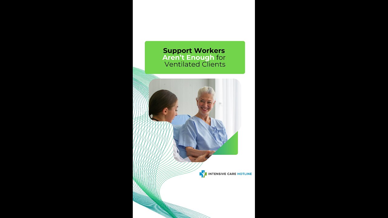 Support Workers Aren’t Enough for Ventilated Clients—Here’s Why