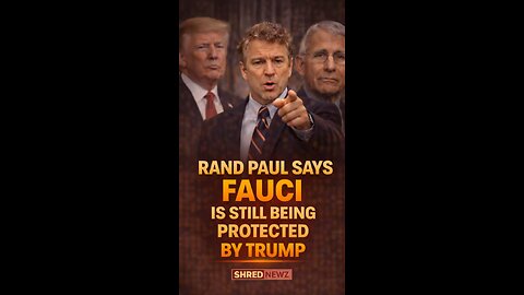 🚨 RAND PAUL SAYS FAUCI IS STILL BEING PROTECTED AND NO ONE WILL TOUCH THE CASE