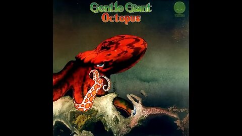 Gentle Giant - Octopus (1972) [Full Album] Remastered